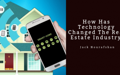 How Has Technology Changed The Real Estate Industry, Jack Nourafshan