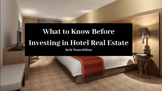 What to Know Before Investing in Hotel Real Estate
