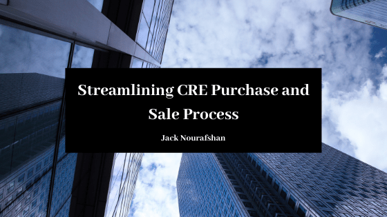 Streamlining Cre Purchase And Sale Process Jack Nourafshan