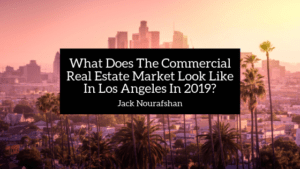 JN What Does The Commercial Real Estate Market Look Like In Los Angeles In 2019